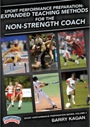 Volume IV: Expanded Teaching Methods for the non-strength coach